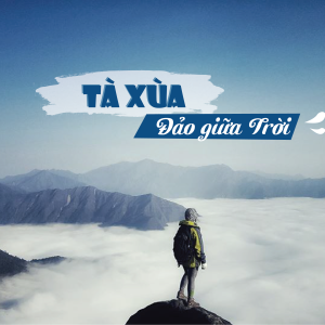 Tour Săn mây trên đỉnh Tà Xùa 2 ngày 1 đêm